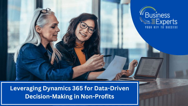 Leveraging Dynamics 365 for Data-Driven Decision-Making in Non-Profits