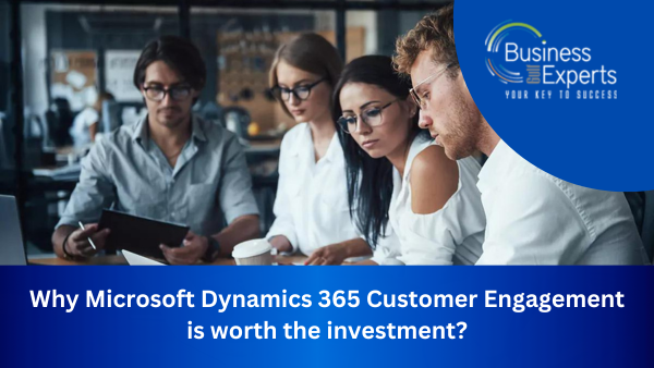 Why Microsoft Dynamics 365 Customer Engagement is Worth the Investment?