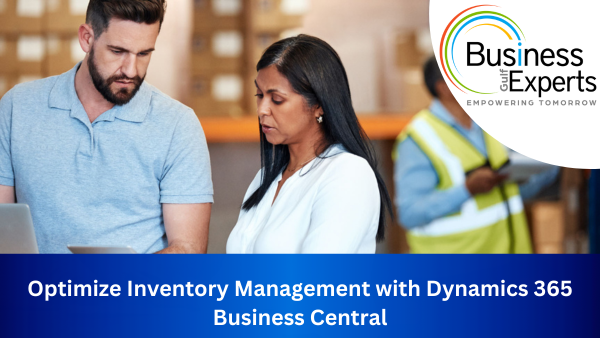 Optimize Inventory Management with Dynamics 365 Business Central