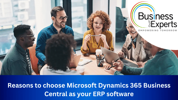 Reasons to choose Microsoft Dynamics 365 Business Central as your ERP software