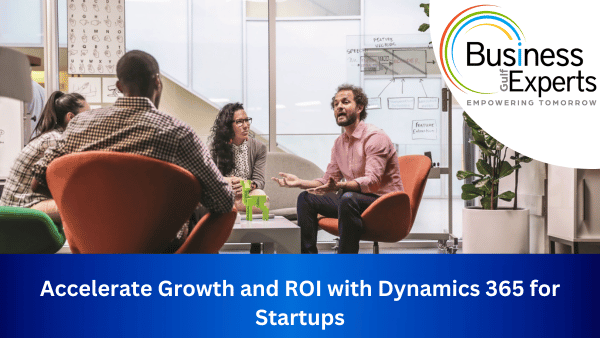 Accelerate Growth and ROI with Dynamics 365 for Startups