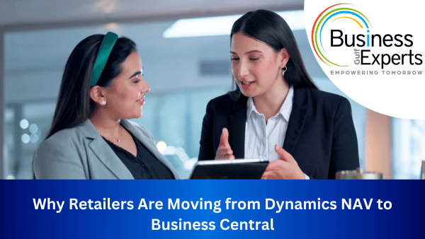 Why Retailers Are Moving from Dynamics NAV to Business Central