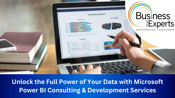 Unlock the Full Power of Your Data with Microsoft Power BI Consulting & Development Services